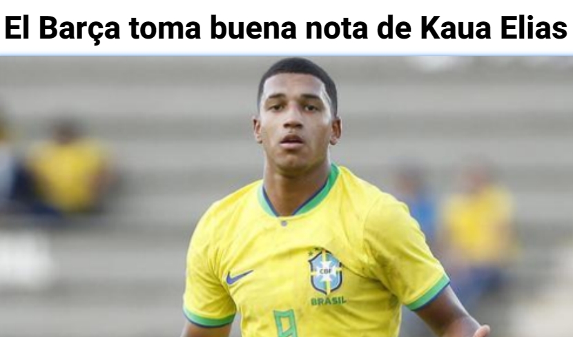 每体:巴萨看好巴西U17前锋艾利亚斯,球员最快2024年可登陆欧洲