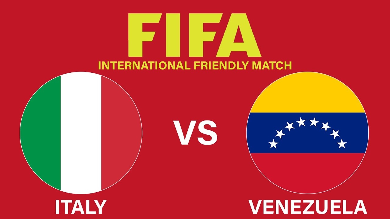 意大利vs委内瑞拉首发：基耶萨先发 洛卡特利、多纳鲁马出战