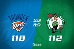 雷霆客场险胜凯尔特人终结对手连胜