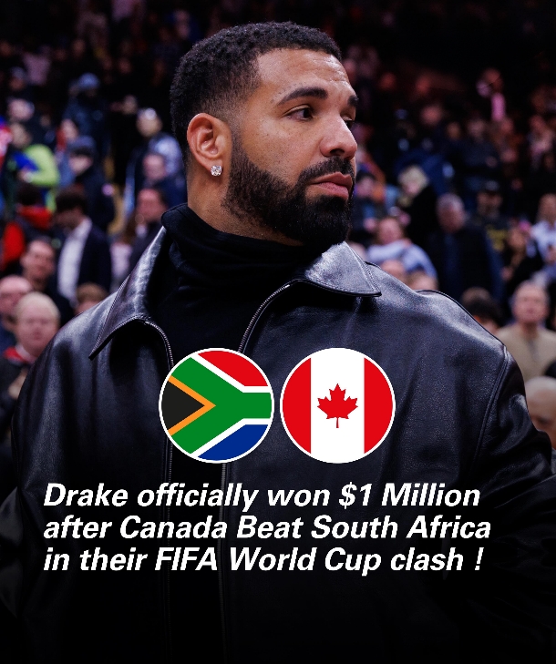 饶舌歌手Drake投注77万美元加拿大击败南非晋级，净赚23.1万美元