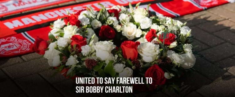 曼联官方：博比-查尔顿爵士葬礼将于当地时间13日14:00举行