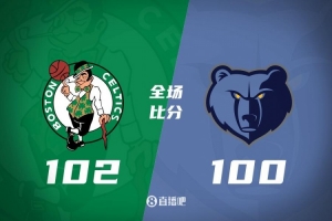 🏀波津26+8+6帽&致命封盖 贝恩30+8 绿军险胜灰熊