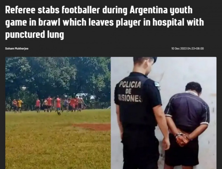 狠人！阿根廷草根裁判冲突中刀刺球员导致其肺穿孔，现已被逮捕