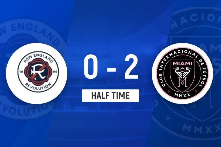半场-迈阿密国际2-0新英格兰革命 梅西连场梅开二度&近5轮9球4助