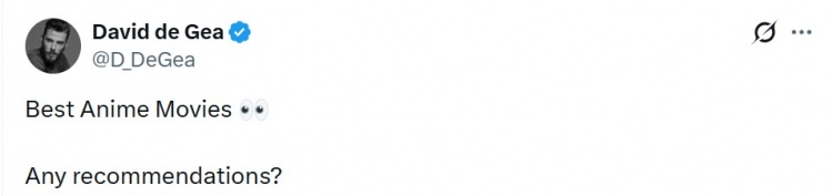 【热点直击】老二次元了，德赫亚社媒发文求网友推荐最⚾佳动漫电影(图2)