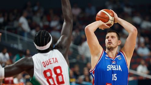 【球盟会】🏀约基奇23+10三节打卡 博格丹下半场未出战 塞尔维亚胜葡萄牙