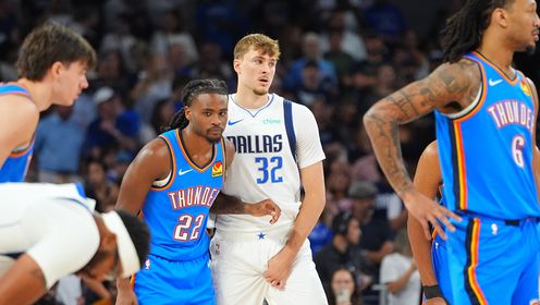 🏀季前赛-弗拉格14分钟10分6板 独行侠战胜首发五人缺阵的雷霆