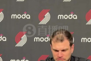 斯普利特：杨瀚森今天的整体作用是积极正向的，他的出场可以让克林根多休息几分钟