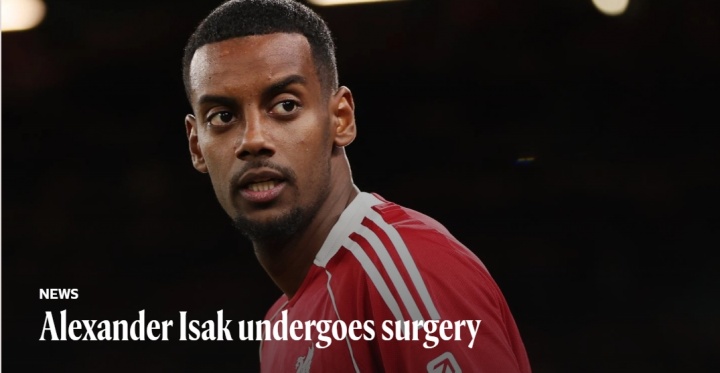 利物浦官方：伊萨克踝关节损伤+腓骨骨折手术成功，回归时间未定