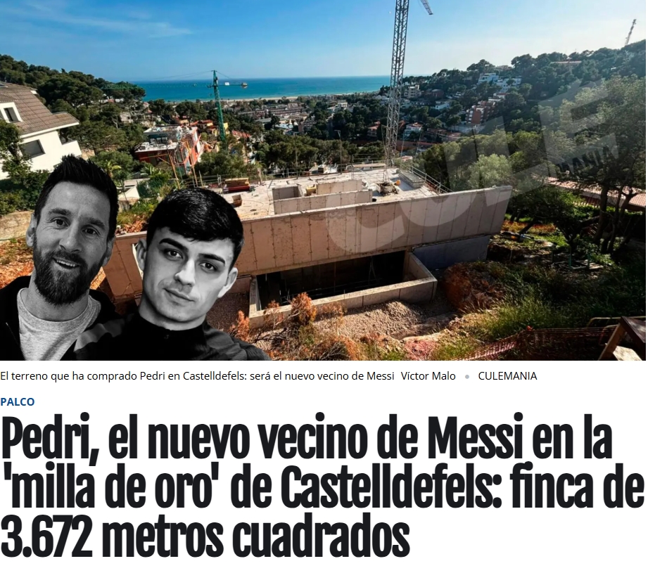 [你怎么看？]豪宅！西媒：佩德里投资至少500万欧建设占地3