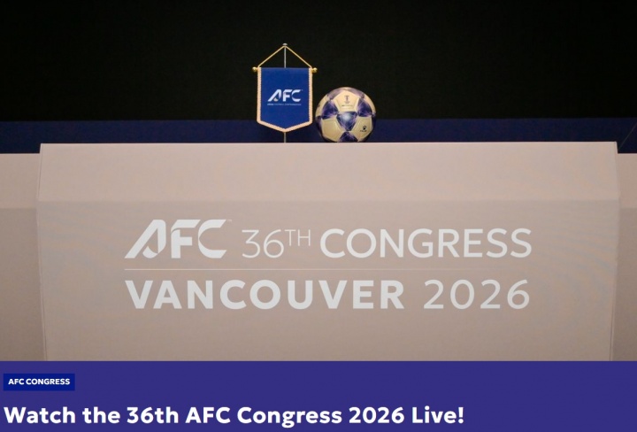 [最新公告]北京时间明日凌晨1点，第36届亚足联大会将在加拿