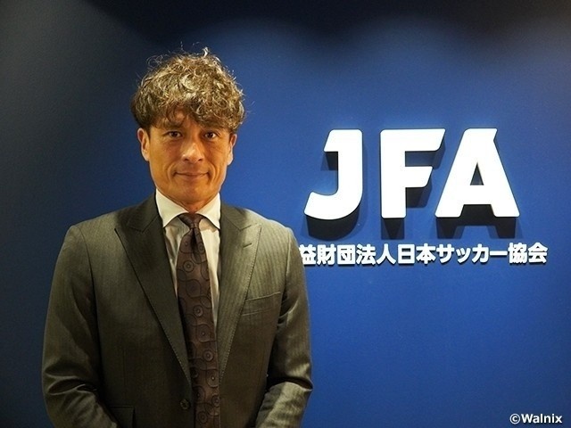 日本足协主席：日本队和10年前已完全不同 更进一步的时机很大