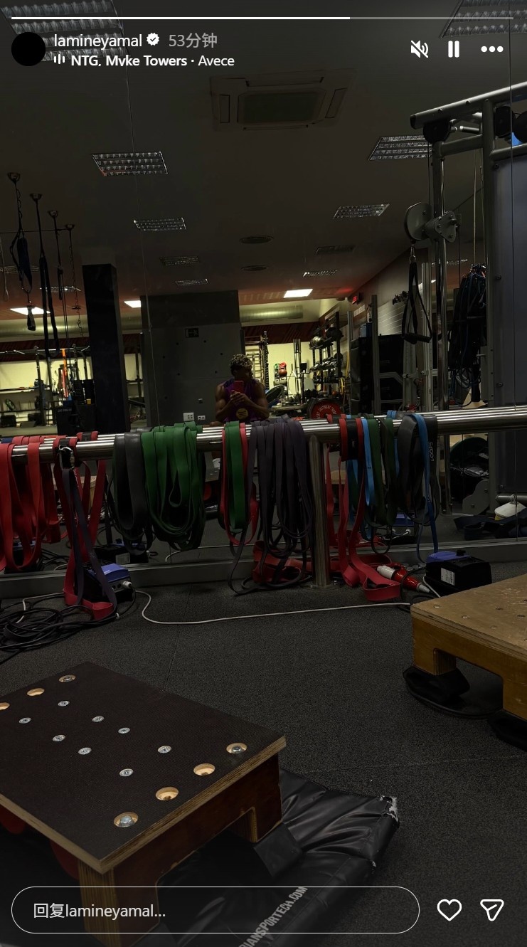 亚马尔更新社媒，晒自己在健身房锻炼照片