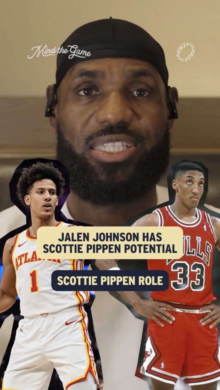 詹姆斯：我認(rèn)為杰倫·約翰遜的上限很高 今年他肯定將成為全明星