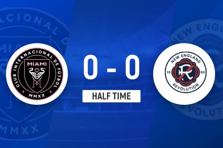 【球迷报道】半场-迈阿密国际0-0新英格兰革命 梅西失良机苏